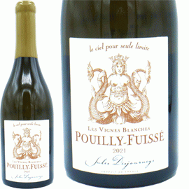 プイィ・フュイッセ・ヴィーニュ・ブランシュ[2021]ジュール・デジュルネイ【フランス　ブルゴーニュ　白ワイン】