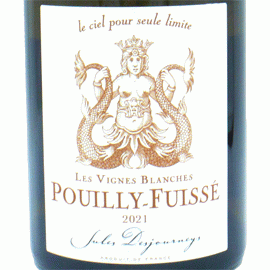 プイィ・フュイッセ・ヴィーニュ・ブランシュ[2021]ジュール・デジュルネイ【フランス　ブルゴーニュ　白ワイン】